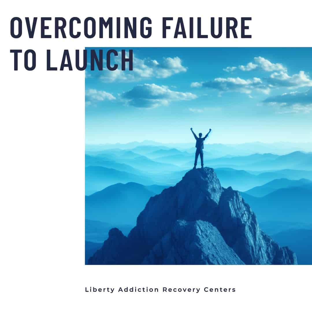 Overcoming Failure to Launch syndrome