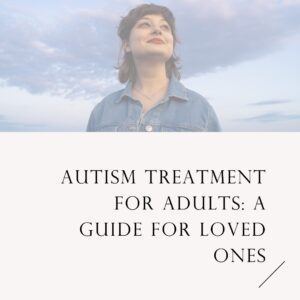 autism treatment for adults guide