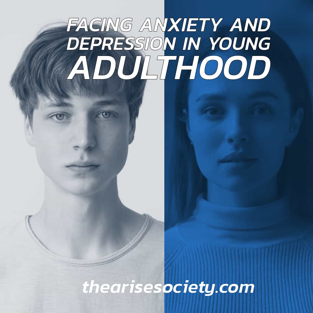 facing anxiety and depression in young adulthood