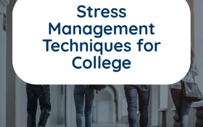 Stress Management Techniques for College