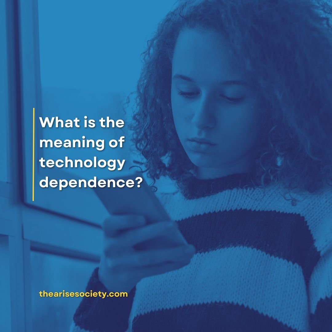 What is the meaning of technological dependence?
