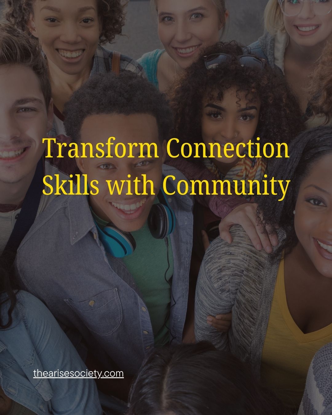 Transform Connection Skills with Community