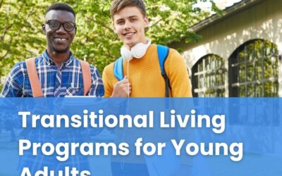 Transitional Living Programs for Young Adults: Complete Guide
